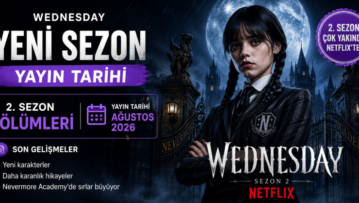 Wednesday Yeni Sezon Yayın Tarihi | 2. Sezon Bölümleri ve Son Gelişmeler
